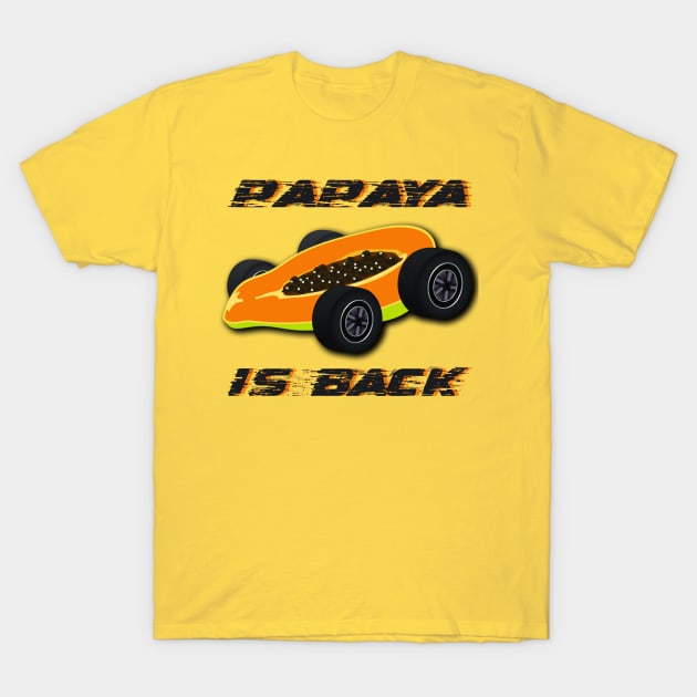 Papaya Is Back, Lando Norris, Oscar Piastri, McLaren Formula 1 One F1 Merch T-Shirt by Pearanoia